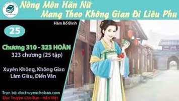 [HV] Nông Môn Hãn Nữ Mang Theo Không Gian Đi Liêu Phu